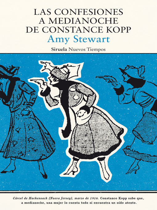 Title details for Las confesiones a medianoche de Constance Kopp by Amy Stewart - Available